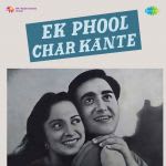 Ek Phool Char Kante